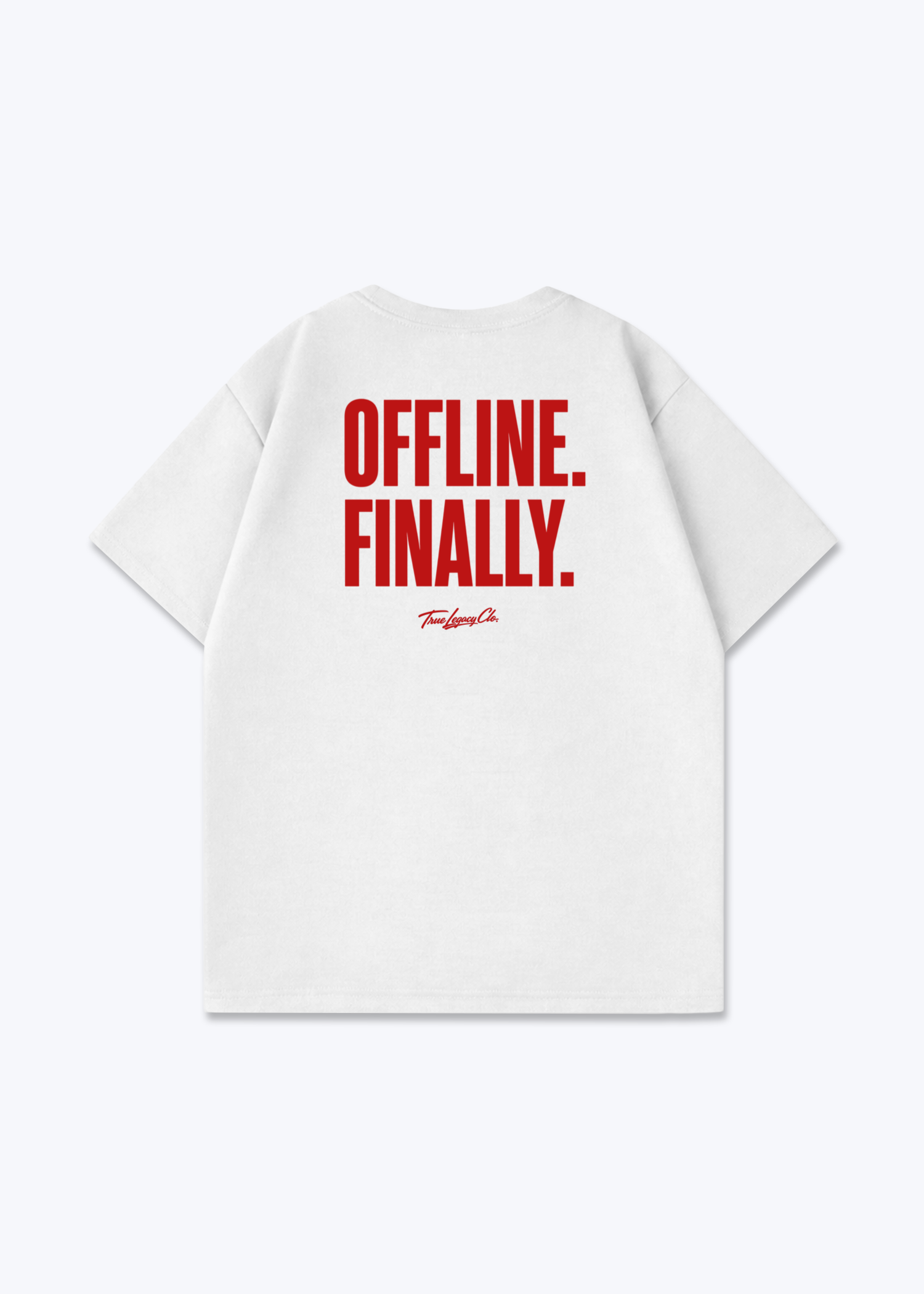 OFFLINE. FINALLY. - Oversized Shirt - White Back (Designed)