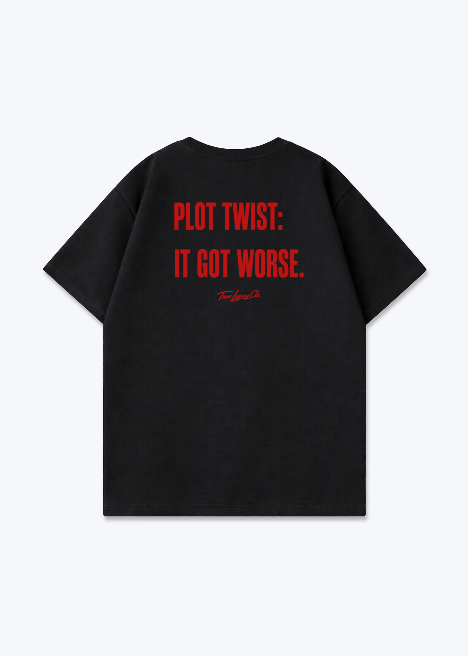 IT GOT WORSE - Oversized Shirt - Black Back (Designed)