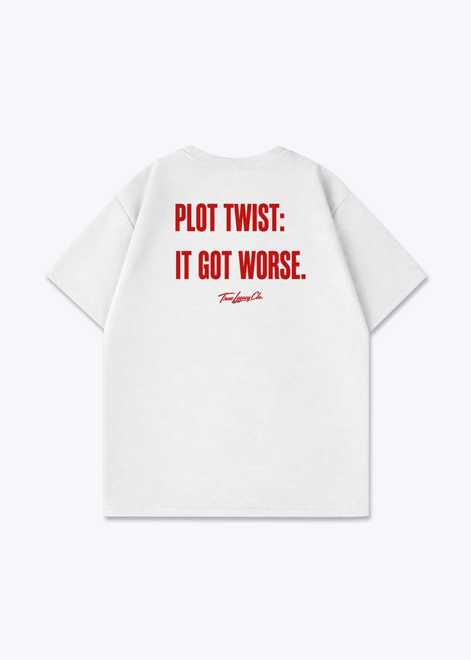 IT GOT WORSE - Oversized Shirt - White Back (Designed)