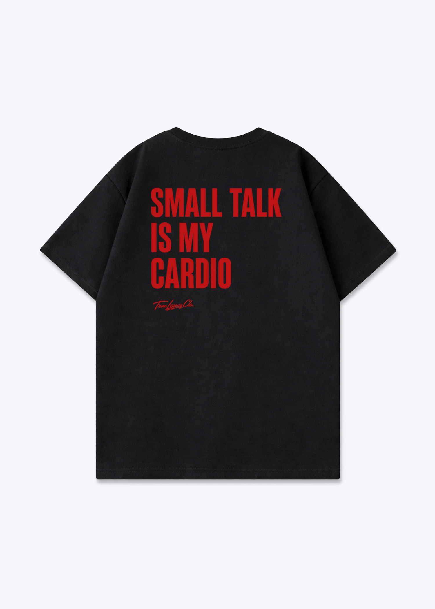 SMALLTALK IS MY CARDIO - Oversized Shirt - Black Back (Designed)