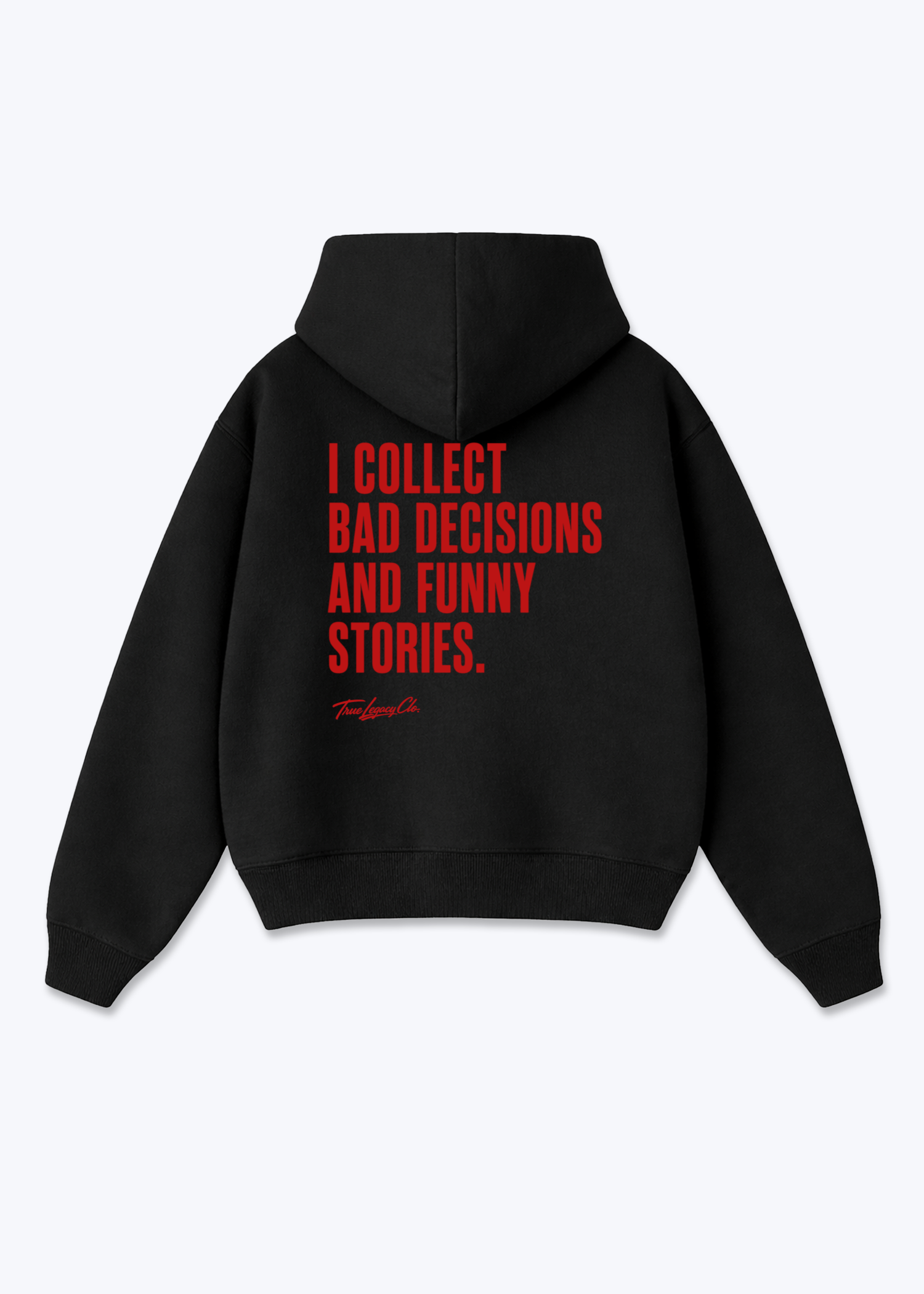 BAD DECISIONS & FUNNY STORIES - Oversized Hoodie - Black Back (Designed)