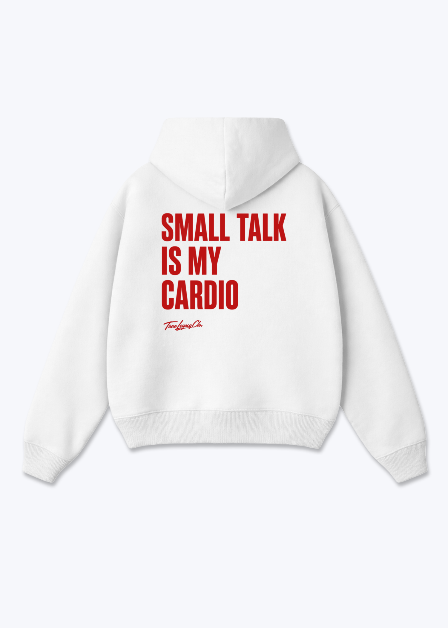 SMALL TALK IS MY CARDIO - Oversized Hoodie - White Back (Designed)