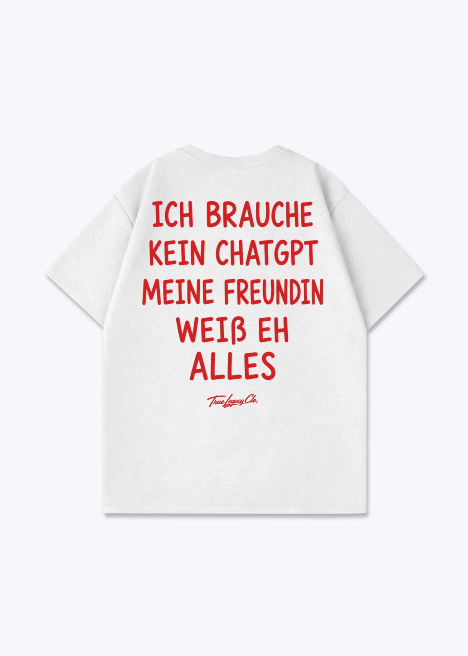 MEINE FREUNDIN WEIß ALLES - Oversized Shirt - White Back (Designed)