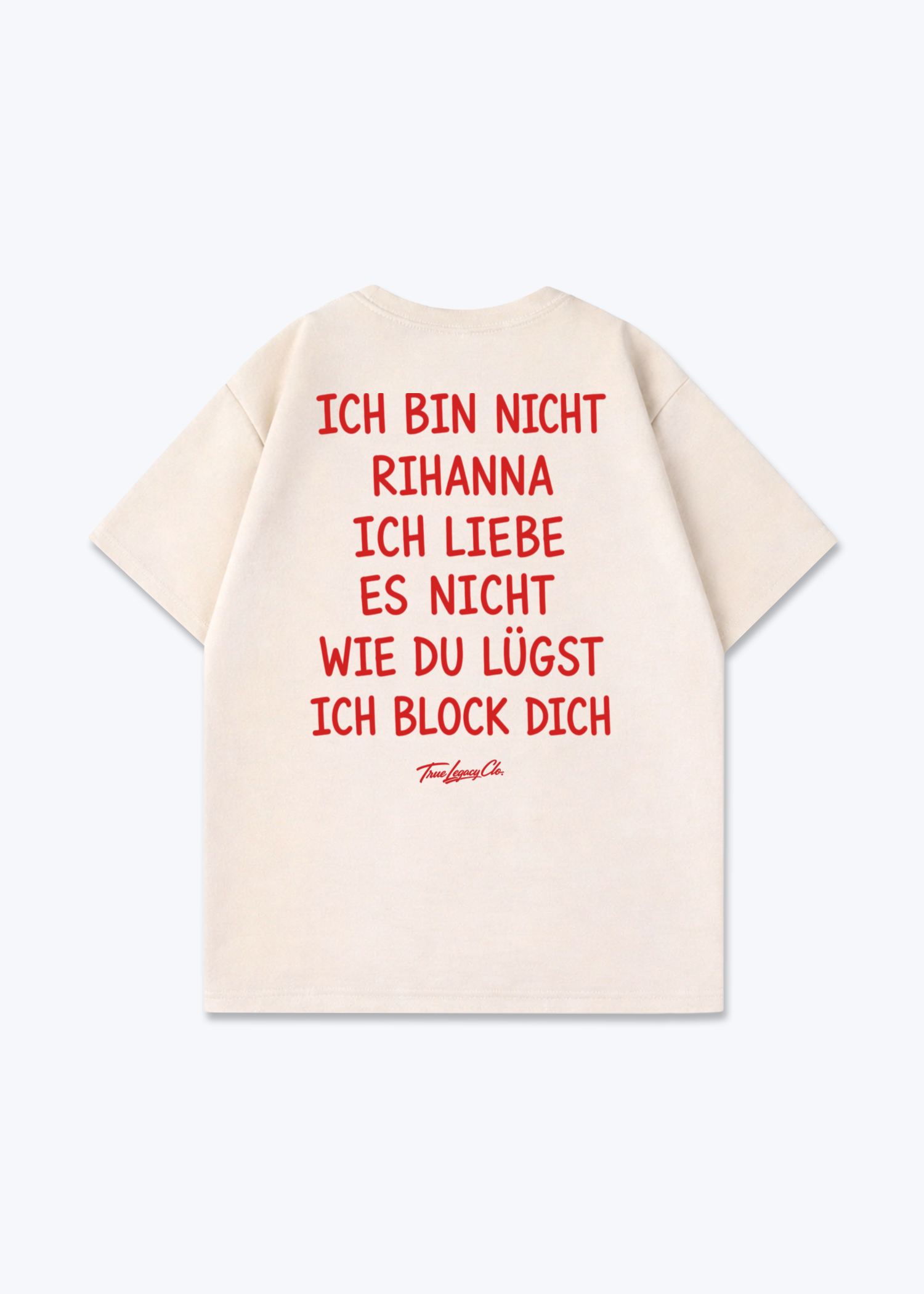 ICH BIN NICHT RIHANNA - Oversized Shirt - Beige Back (Designed)