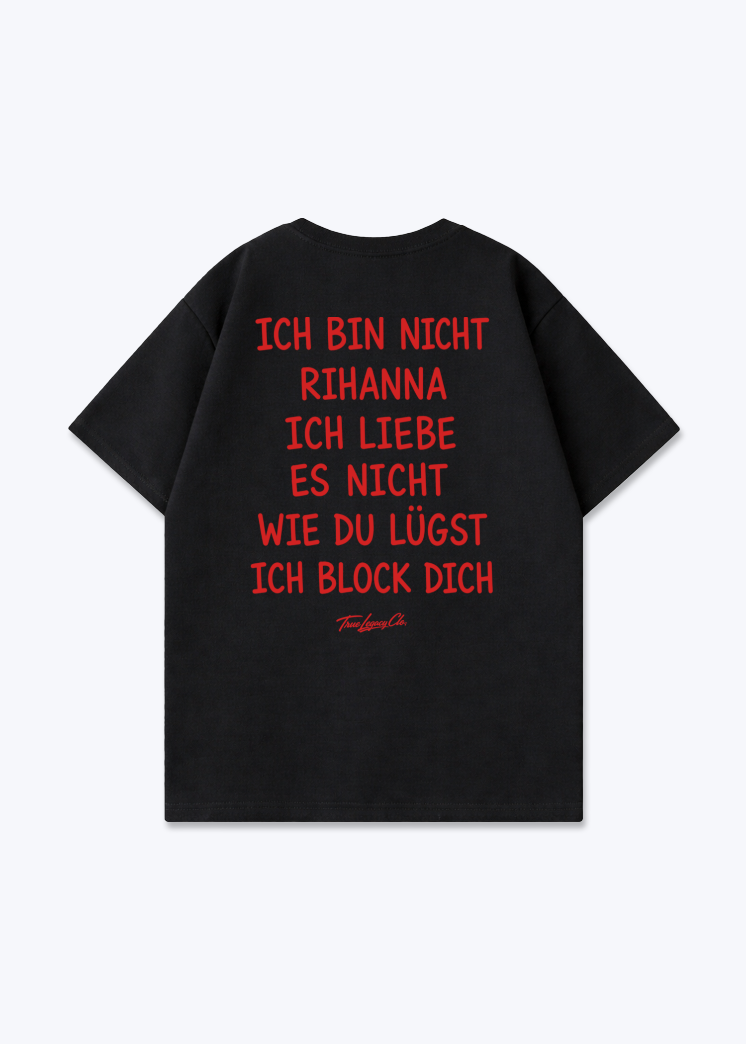 ICH BIN NICHT RIHANNA - Oversized Shirt - Black Back (Designed)