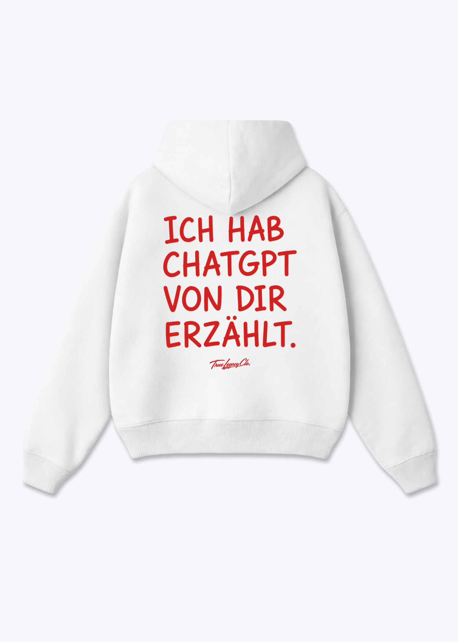 CHATGPT VON DIR ERZÄHLT - Oversized Hoodie - White Back (Designed)
