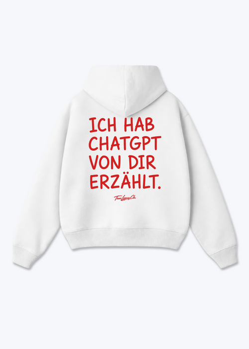 CHATGPT VON DIR ERZÄHLT - Oversized Hoodie - White Back (Designed)