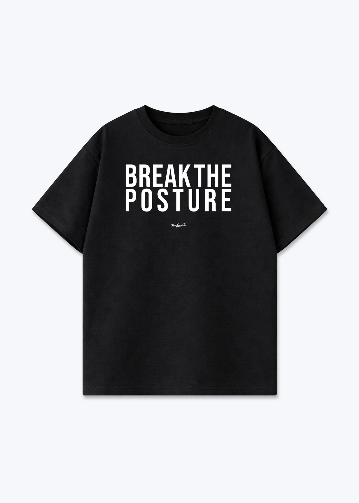 BREAK THE POSTURE - Oversized Shirt - Black Front (Designed)