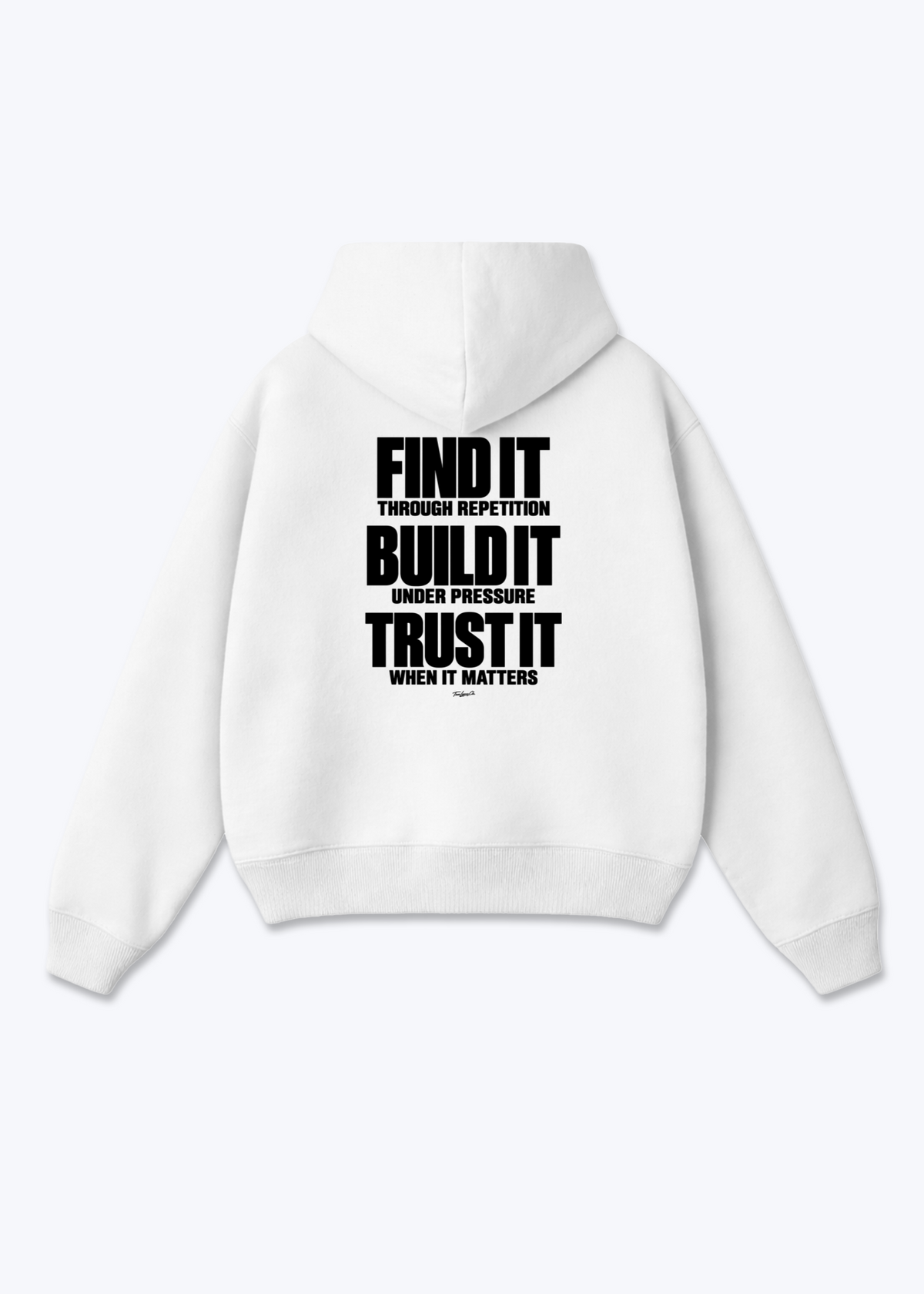 FIND / BUILD / TRUST IT - Oversized Hoodie - White Back (Designed)