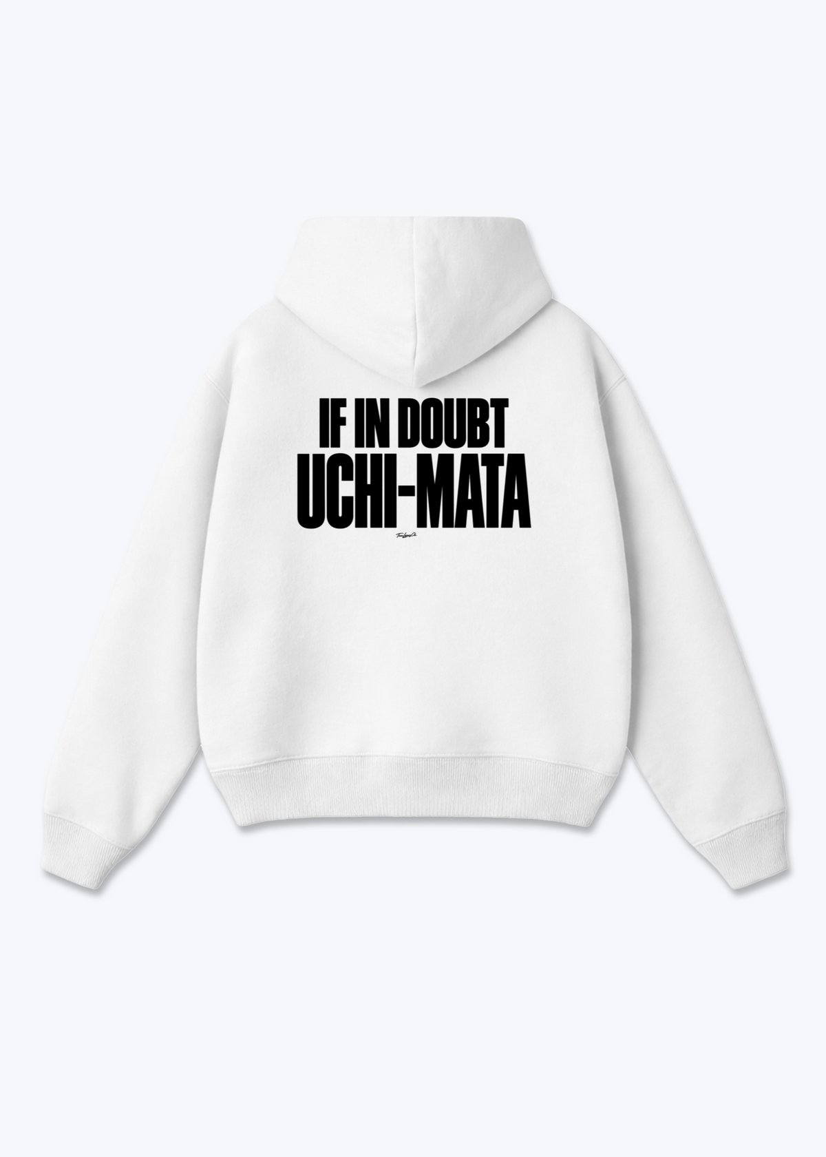 IF IN DOUBT UCHI-MATA - Oversized Hoodie - White Back (Designed)