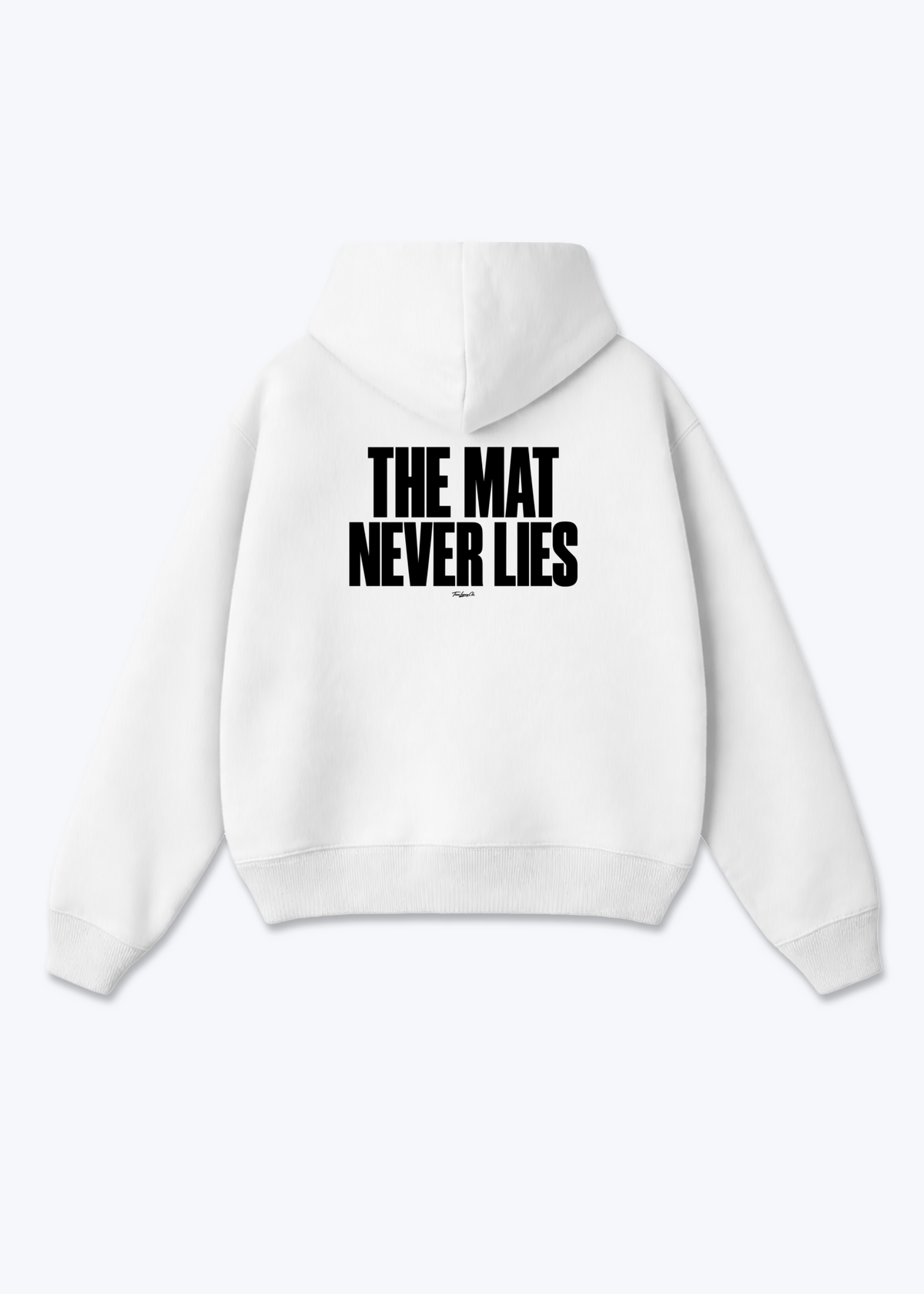 THE MAT NEVER LIES - Oversized Hoodie - White Back (Designed)